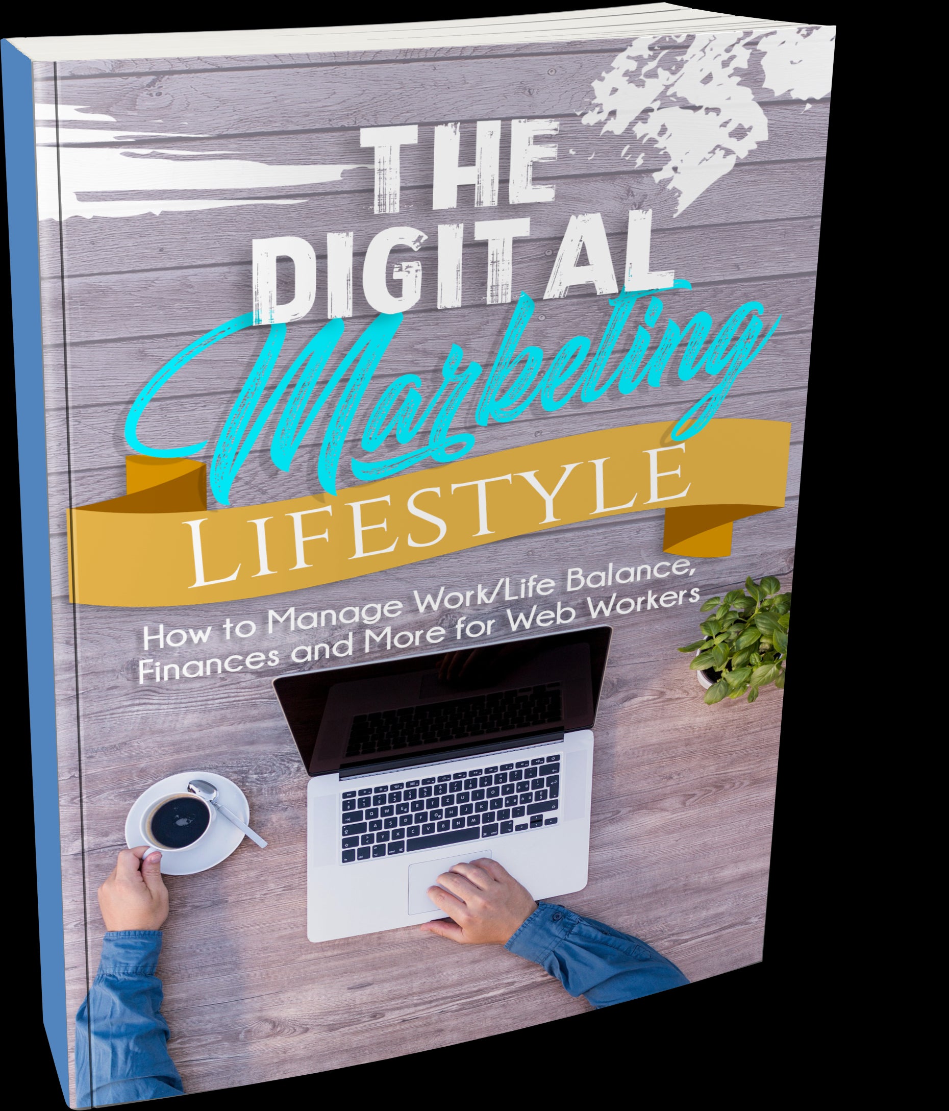 The Digital Marketing Lifestyle