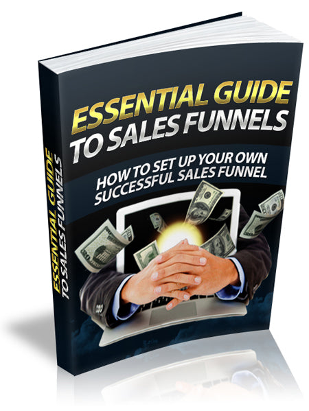 The Essential Guide To Sales Funnels